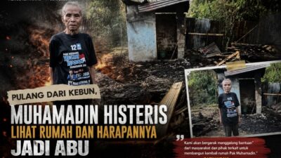 Rumah Sederhana Ludes Dilalap Api, Muhammadin dan Anaknya Berkebutuhan Khusus Kini Bertahan Dengan Pakaian Dibadan