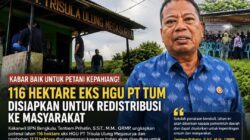 Kakanwil BPN Bengkulu Buka Fakta Baru, 116 Hektare Eks HGU PT TUM Disiapkan untuk Redistribusi Tanah ke Masyarakat